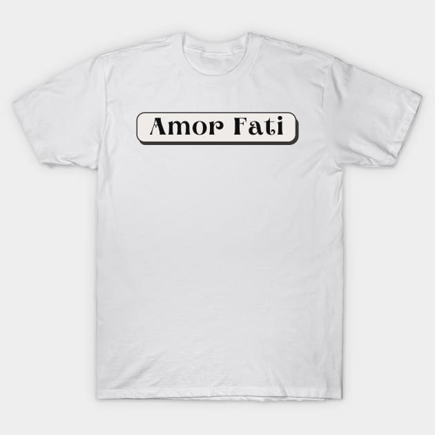 Amor Fati Nietzsche T-Shirt by ReflectionEternal